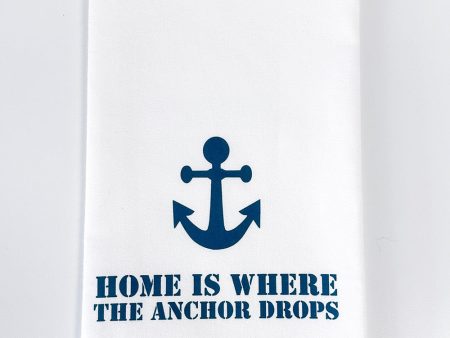 Decorative Tea Towel - Home is Where the Anchor Drops Cheap